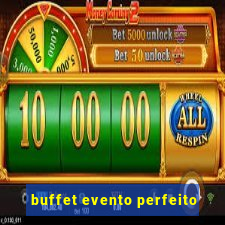 buffet evento perfeito